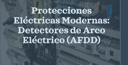 Protecciones Eléctricas Modernas La importancia de los detectores 